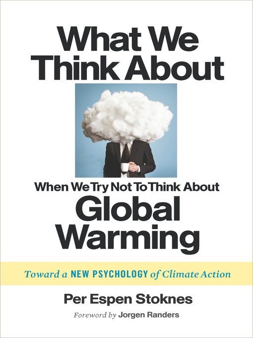 Cover image for What We Think About When We Try Not to Think About Global Warming